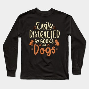 Easily Distracted By Books And Dogs Long Sleeve T-Shirt